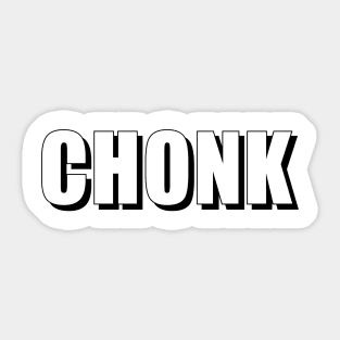 Chonk Sticker